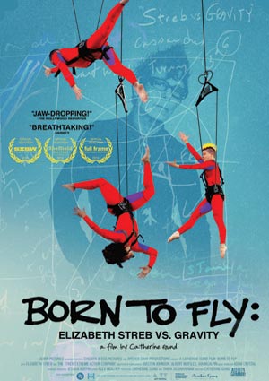Film Poster BORN TO FLY: ELIZABETH STREB VS. GRAVITY (Deutschland-Premiere) von Catherine Gund