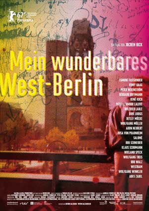 Film Poster MEIN WUNDERBARES WEST-BERLIN von Jochen Hick mit Westbam, Romy Haag, Wieland Speck, Egmont Fassbinder, Manuela Kay, Patsy L'Amour LaLove, Rosa von Praunheim, Gloria Viagra, Judy Winter, Klaus Wowereit und Ades Zabel