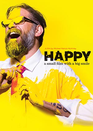 Film Poster HAPPY: A SMALL FILM WITH A BIG SMILE von Michael Patrick McKinley über den Künstler Leonard Zimmerman alias Porkchop und seine Happy-Kampagne