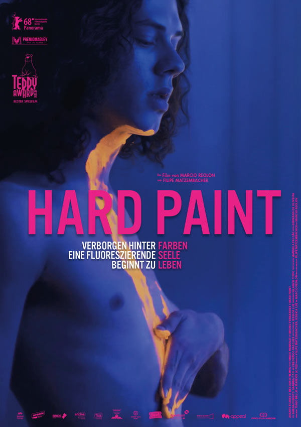 Film Poster HARD PAINT – TINTA BRUTO der beiden Autoren, Produzenten und Regisseure Filipe Matzembacher & Marcio Reolon, Brasilien 2018, Gewinner des Teddy Award und Premio Maguey