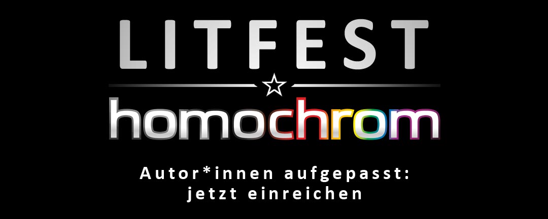 Litfest homochrom Einreichung Einreichung zum Litfest homochrom in Köln