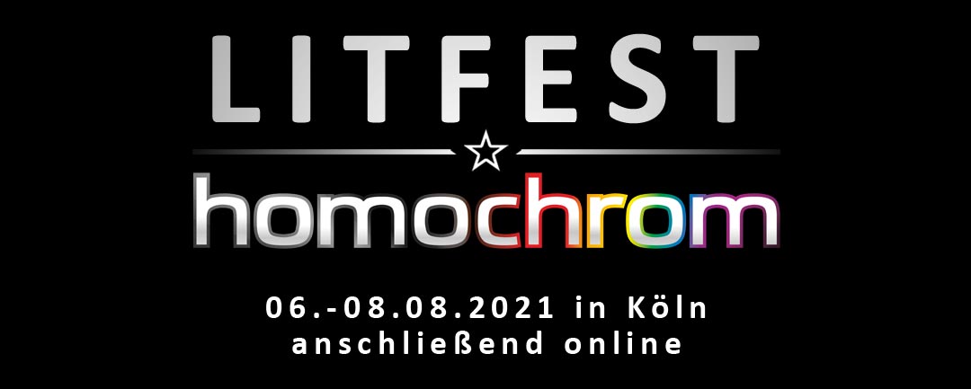Litfest homochrom Litfest homochrom in Köln vom 06.-08.08.2021