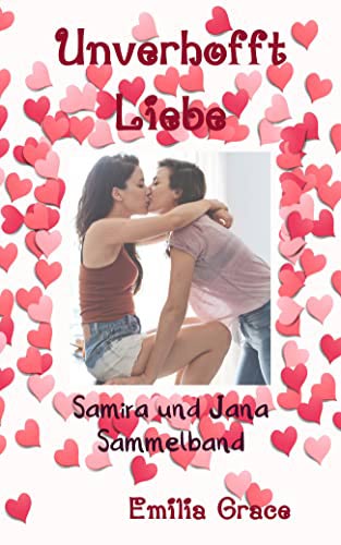 Unverhofft Liebe – Samira und Jana von Emilia Grace, 2021, Selbstverlag, Amazon © Emilia Grace