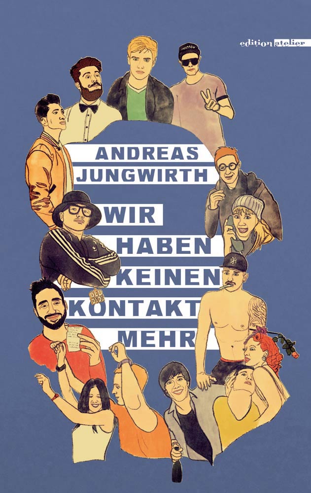 Buch-Cover Wir haben keinen Kontakt mehr von Andreas Jungwirth, 2019, Edition Atelier