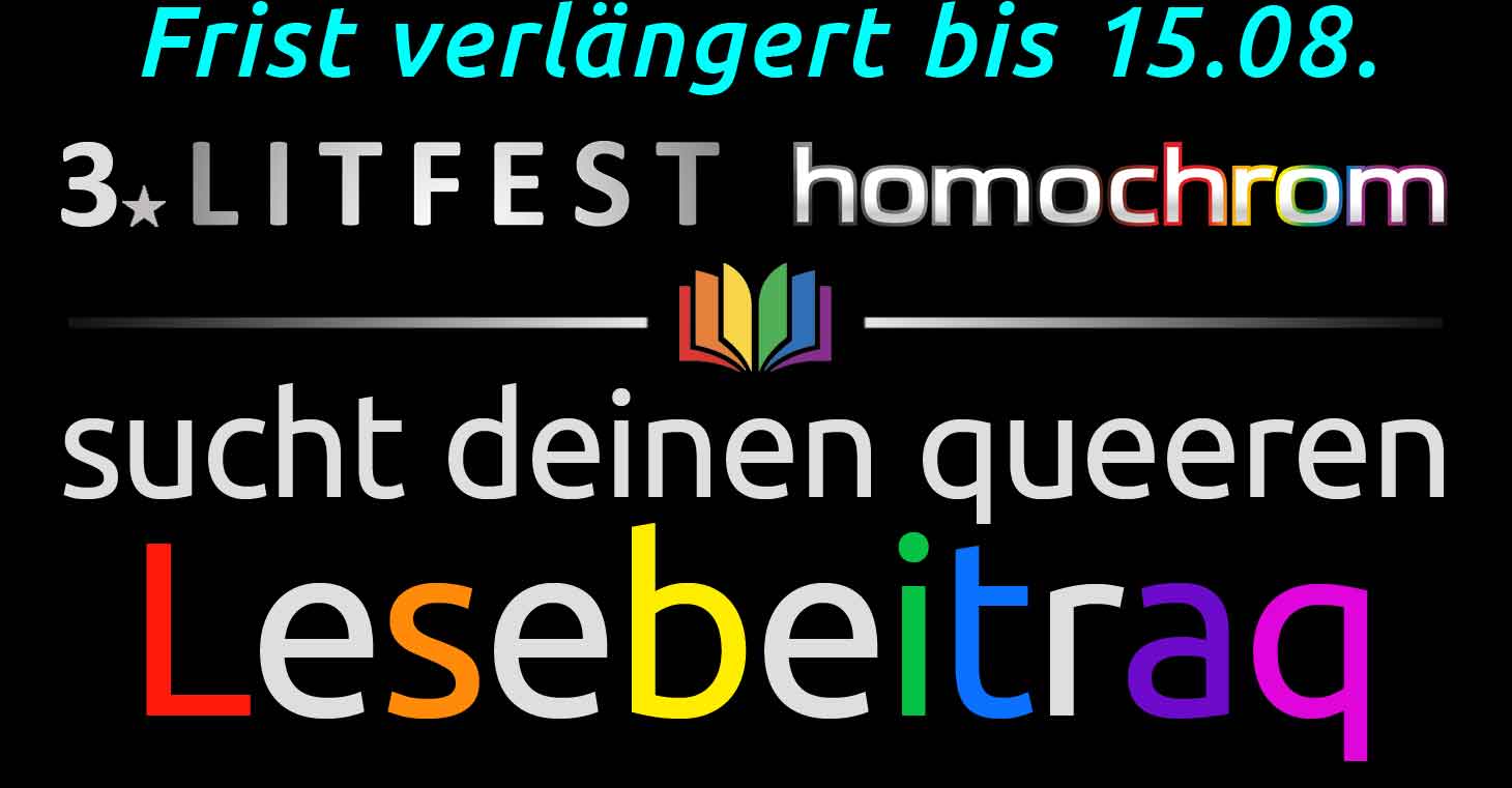 3. Litfest homochrom sucht deinen queeren Lesebeitrag für das Literatur-Festival in Köln vom 28. Oktober bis 05. November