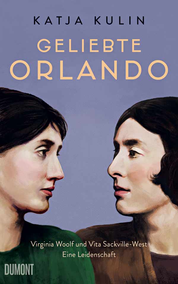 Buch, Cover, Katja Kulin, Biografieroman, Geliebte Orlando, Virginia Woolf, Vita Sackville-West, Dumont, Verlag, Buchpremiere, 2023, Festival, Litfest homochrom