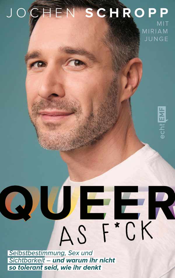 Buch-Cover "Queer as f*ck" von Jochen Schropp, erschienen am 10. Mai 2022 im Verlag Edition Michael Fischer.