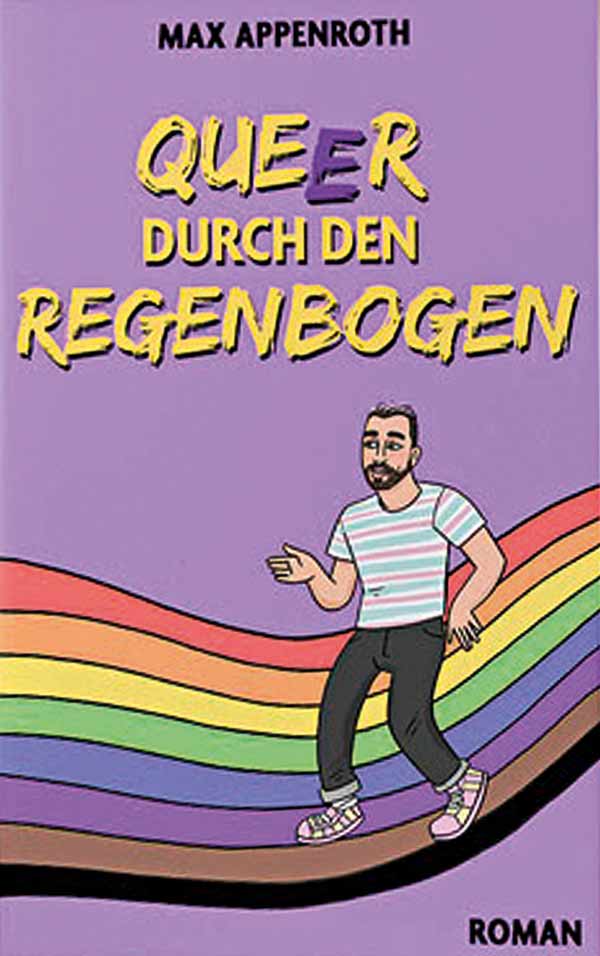 Buch, Cover, Queer durch den Regenbogen, Max Appenroth, Autor, Mr Gay Germany, 2021