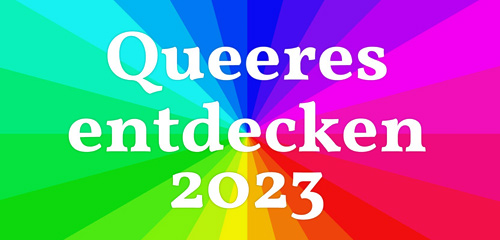 Buch-Cover Queeres entdecken 2023, Anthologie, Sammelband, Festival, Litfest homochrom, queere Literatur, Köln